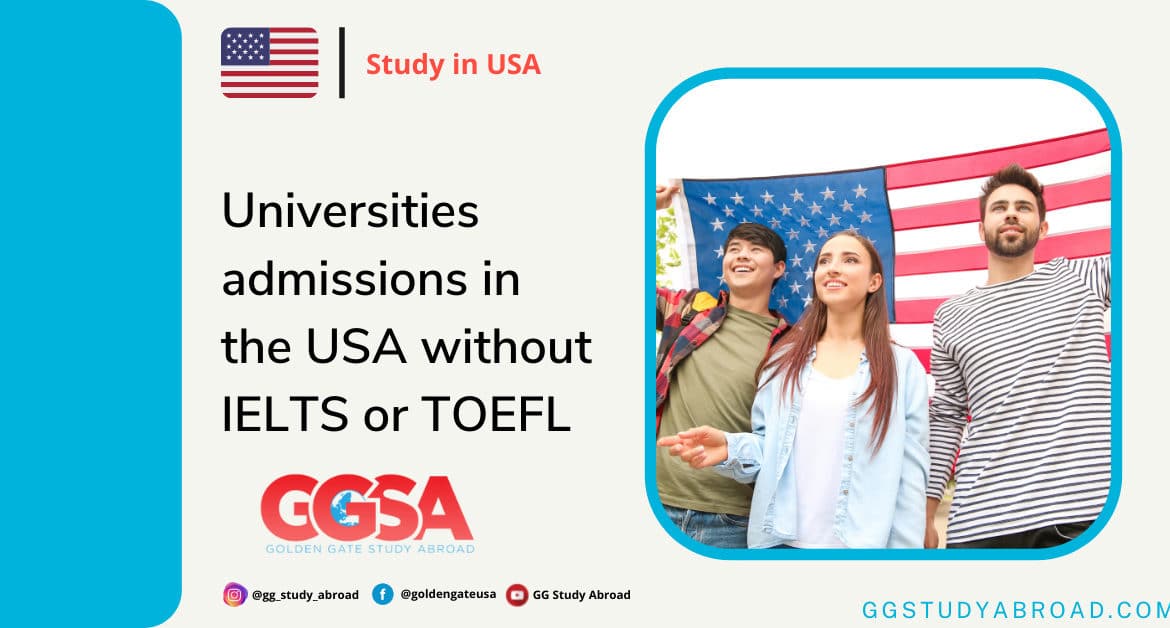 Universities admissions in the USA without IELTS or TOEFL
