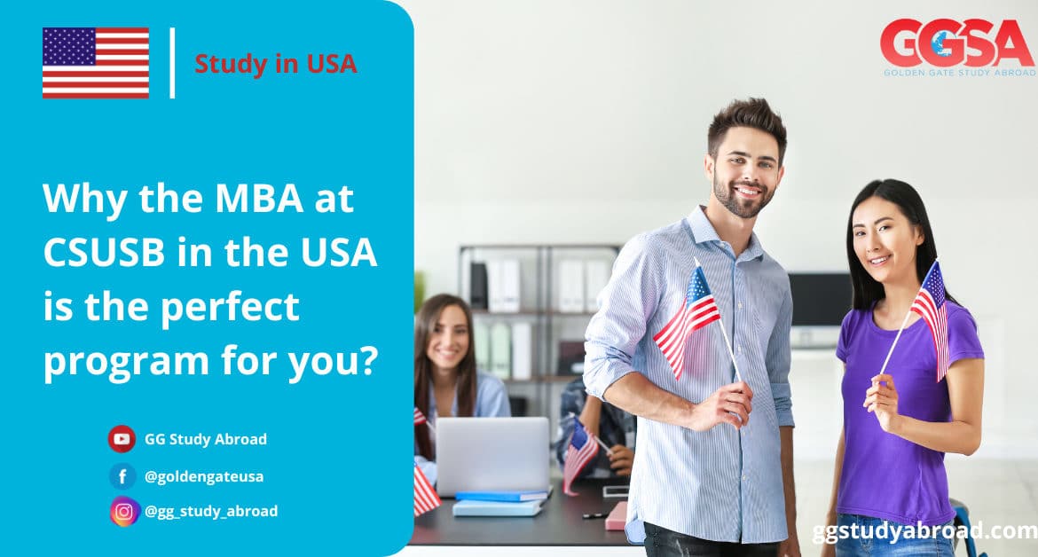 Why the MBA at CSUSB in the USA is the perfect program for you