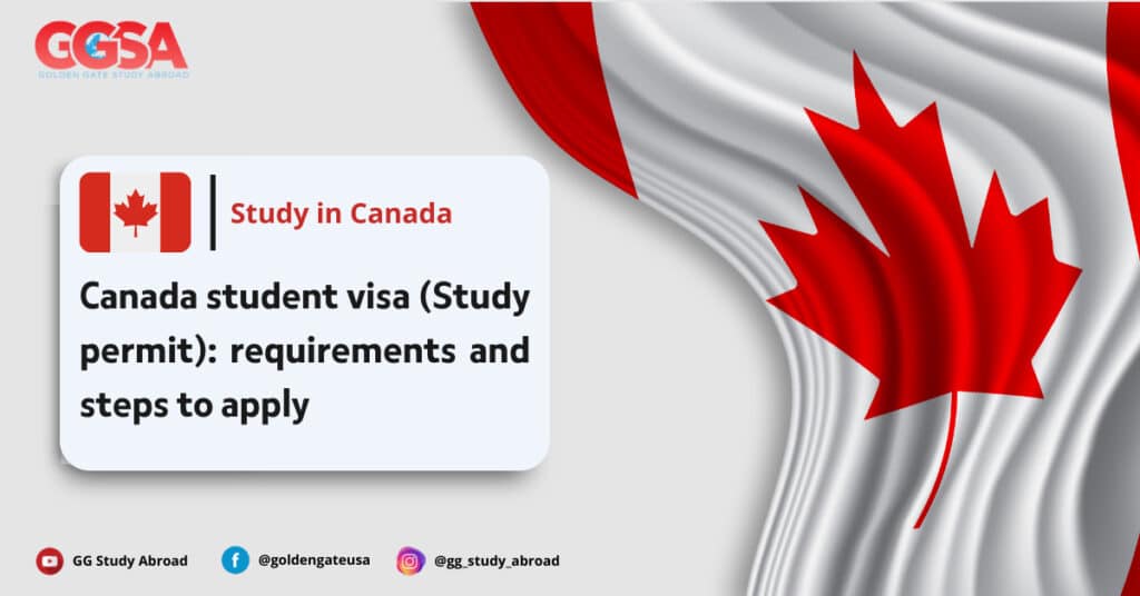 Canada student visa (Study permit) 2022: requirements and steps to apply